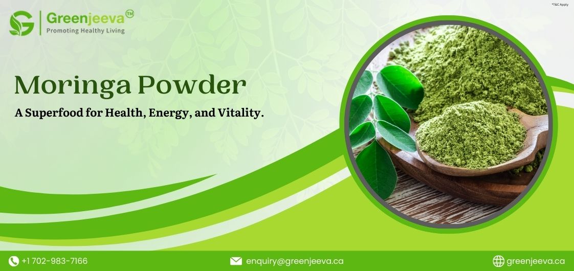 Moringa Leaf powder for good health and vitality