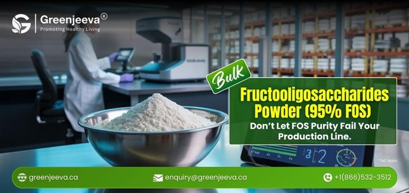 Bulk Fructooligosaccharides Powder in Canada: Why 95% FOS Became the Line Between Stable Production… and Silent Failure